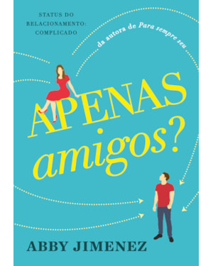 APENAS AMIGOS?