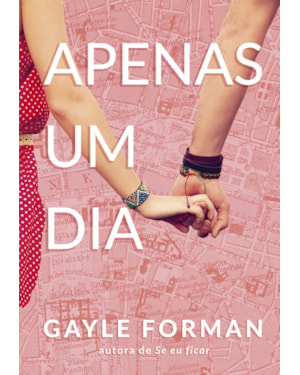 APENAS UM DIA (APENAS UM DIA - LIVRO 1)