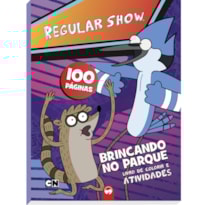 APENAS UM SHOW: BRINCANDO NO PARQUE - 100 PÁGINAS PARA COLORIR E ATIVIDADES