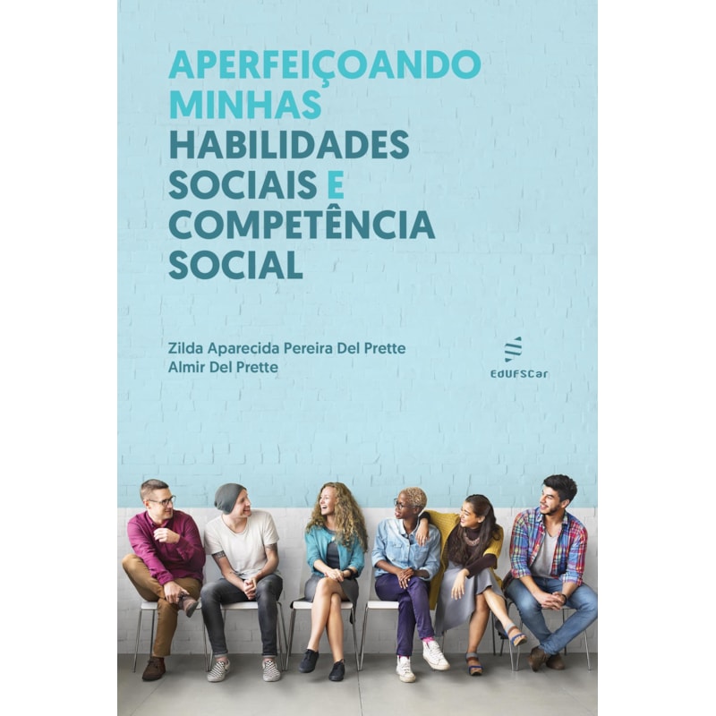 APERFEIÇOANDO MINHAS HABILIDADES SOCIAIS E COMPETÊNCIA SOCIAL