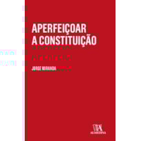 Aperfeiçoar a Constituição