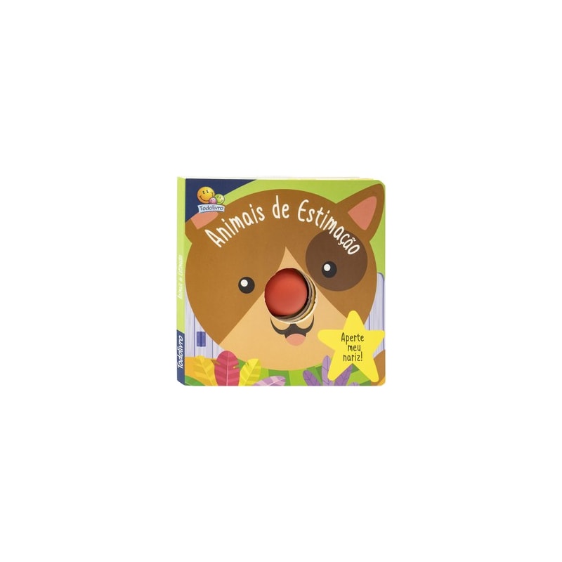 Aperte meu Nariz! Um Livro-squeaky: Animais de Estimação