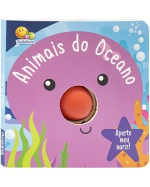 APERTE MEU NARIZ! UM LIVRO-SQUEAKY: ANIMAIS DO OCEANO