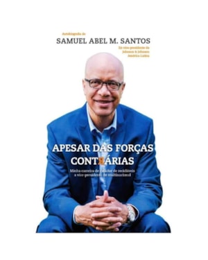 APESAR DAS FORÇAS CONTRÁRIAS