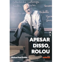 APESAR DISSO, ROLOU