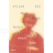 Apesar dos meus ossos roídos