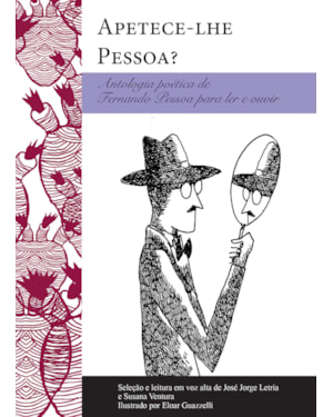 APETECE-LHE PESSOA?: ANTOLOGIA POÉTICA DE FERNANDO PESSOA PARA LER E OUVIR