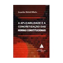 APLICABILIDADE E A CONCRETIZAÇÃO DAS NORMAS CONSTITUCIONAIS