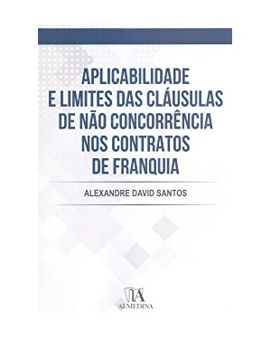 Aplicabilidade e limites das cláusulas de não concorrência nos contratos de franquia