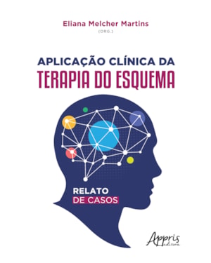 APLICAÇÃO CLÍNICA DA TERAPIA DO ESQUEMA: RELATO DE CASOS