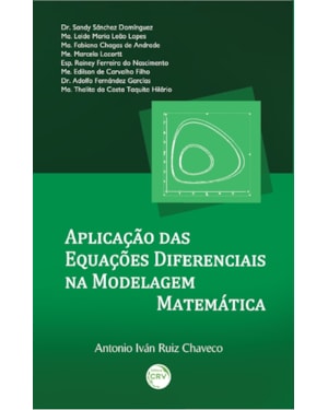 APLICAÇÃO DAS EQUAÇÕES DIFERENCIAIS NA MODELAGEM MATEMÁTICA