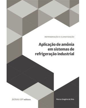 APLICAÇÃO DE AMÔNIA EM SISTEMAS DE REFRIGERAÇÃO INDUSTRIAL