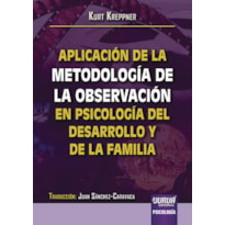 APLICACIÓN DE LA METODOLOGÍA DE LA OBSERVACIÓN EN PSICOLOGÍA DEL DESARROLLO Y DE LA FAMILIA