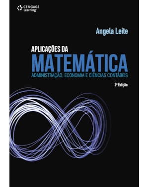 APLICAÇÕES DA MATEMÁTICA: ADMINISTRAÇÃO, ECONOMIA E CIÊNCIAS CONTÁBEIS