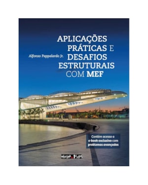 APLICAÇÕES PRÁTICAS E DESAFIOS ESTRUTURAIS COM MEF