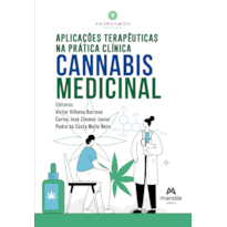 Aplicações terapêuticas na prática clínica: cannabis medicinal