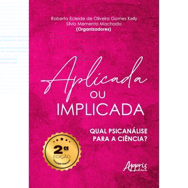 APLICADA OU IMPLICADA: QUAL PSICANÁLISE PARA A CIÊNCIA?