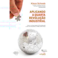 APLICANDO A QUARTA REVOLUÇÃO INDUSTRIAL
