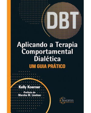 Aplicando a terapia comportamental dialética: um guia prático