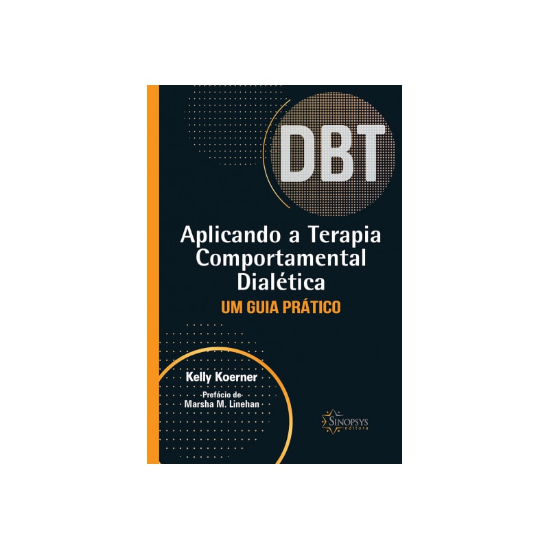 Aplicando a terapia comportamental dialética: um guia prático