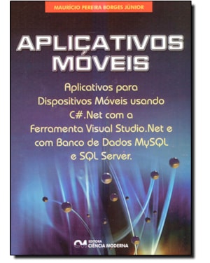 APLICATIVOS MOVEIS - APLICATIVOS PARA DISPOSITIVOS MOVEIS USANDO C#.NET - 1