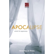 APOCALIPSE - AINDA HÁ ESPERANÇA APOCALIPSE - AINDA HÁ ESPERANÇA