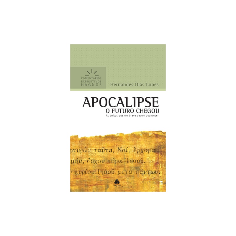 Apocalipse - Comentários Expositivos Hagnos: As coisas que em breve podem acontecer