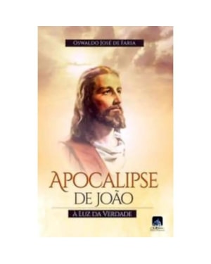 APOCALIPSE DE JOÃO - À LUZ DA VERDADE