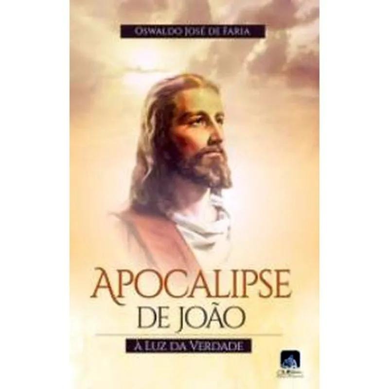 APOCALIPSE DE JOÃO - À LUZ DA VERDADE