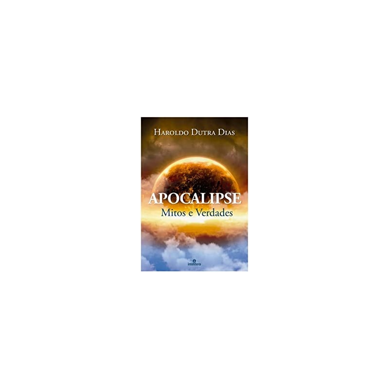 APOCALIPSE: MITOS E VERDADES