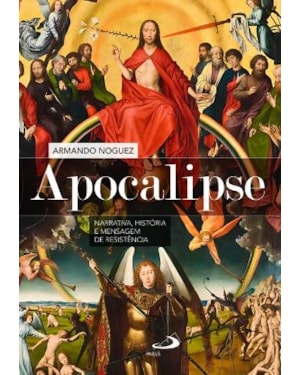 APOCALIPSE. NARRATIVA, HISTÓRIA E MENSAGEM DE RESISTÊNCIA