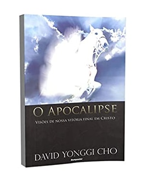 APOCALIPSE, O - VISOES DE NOSSA VITORIA EM CRISTO