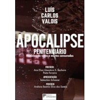 APOCALIPSE PENITENCIÁRIO: HISTÓRIAS DE VIDAS E MORTES CENSURADAS