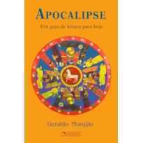 APOCALIPSE: UM GUIA DE LEITURA PARA HOJE
