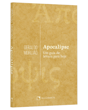 APOCALIPSE: UM GUIA DE LEITURA PARA HOJE