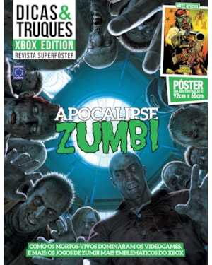 APOCALIPSE ZUMBI - SUPERPÔSTER DICAS E TRUQUES XBOX EDITION
