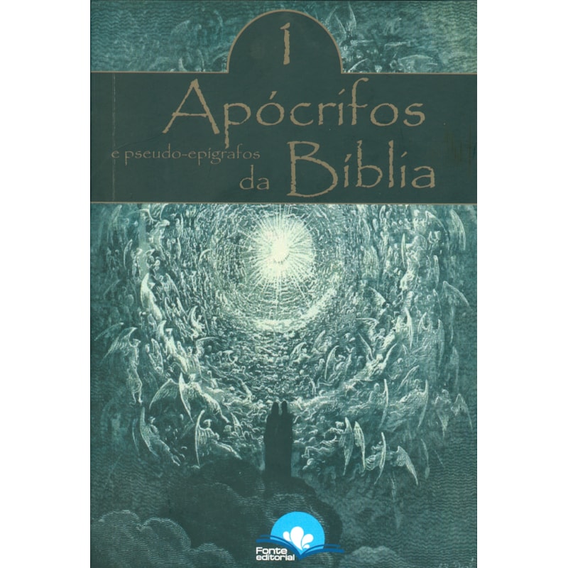 APÓCRIFOS  E PSEUDO EPÍGAFOS DA BÍBLIA - VOLUME 1