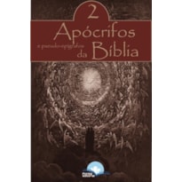 APÓCRIFOS E PSEUDO EPÍGRAFOS DA BÍBLIA - VOLUME 2