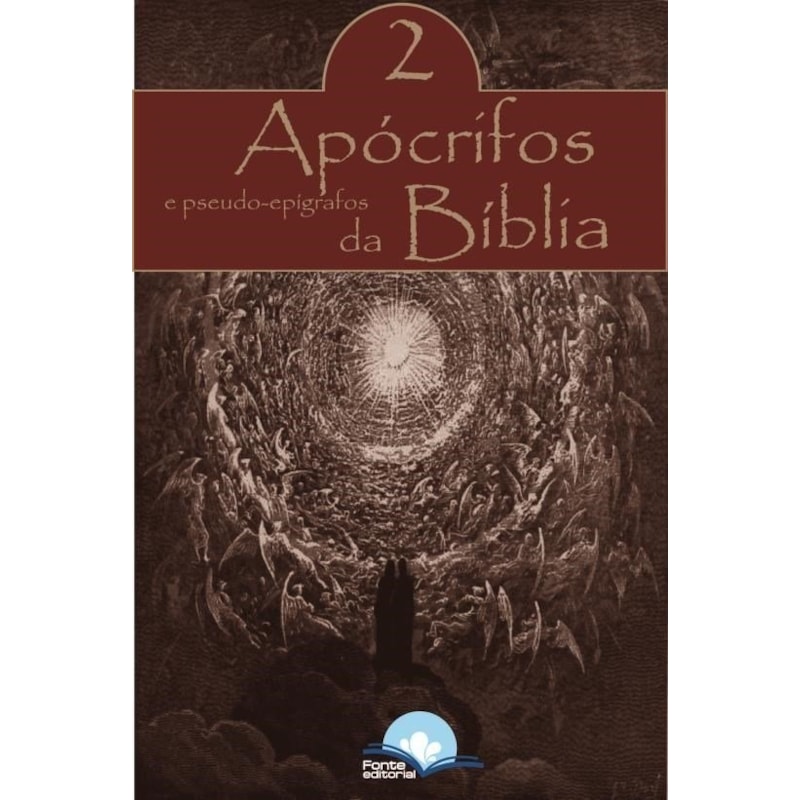 APÓCRIFOS E PSEUDO EPÍGRAFOS DA BÍBLIA - VOLUME 2