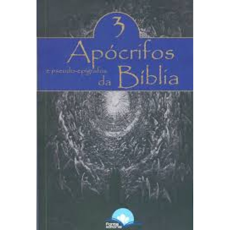 APÓCRIFOS E PSEUDO EPÍGRAFOS DA BÍBLIA - VOLUME 3 