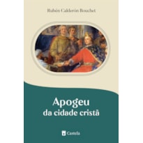 APOGEU DA CIDADE CRISTÃ