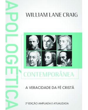 Apologética contemporânea: a veracidade da fé cristã