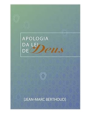 APOLOGIA DA LEI DE DEUS
