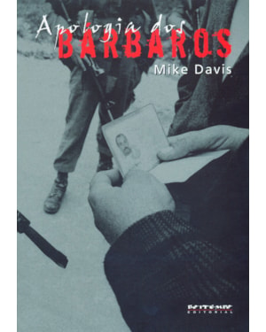 APOLOGIA DOS BÁRBAROS - ENSAIOS CONTRA O IMPÉRIO
