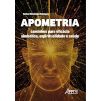 APOMETRIA: CAMINHOS PARA EFICÁCIA SIMBÓLICA, ESPIRITUALIDADE E SAÚDE