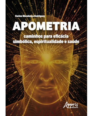 APOMETRIA: CAMINHOS PARA EFICÁCIA SIMBÓLICA, ESPIRITUALIDADE E SAÚDE