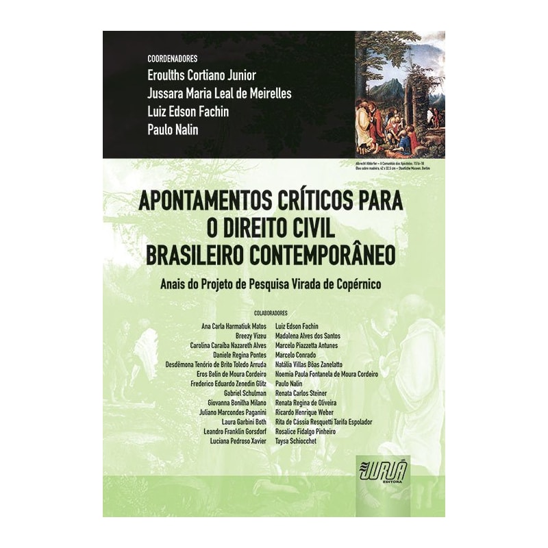 APONTAMENTOS CRÍTICOS PARA O DIREITO CIVIL BRASILEIRO CONTEMPORÂNEO II - ANAIS DO PROJETO DE PESQUISA VIRADA DE COPÉRNICO