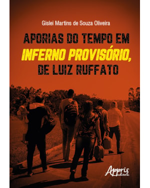 APORIAS DO TEMPO EM INFERNO PROVISÓRIO, DE LUIZ RUFFATO