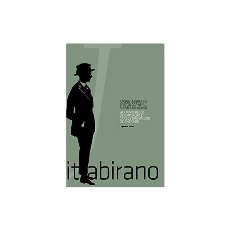 APORO ITABIRANO: EPISTOLOGRAFIA A BEIRA DO ACASO - 1