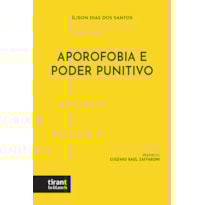 APOROFOBIA E PODER PUNITIVO: LINEAMENTOS DE UM CONCEITO CRIMINOLÓGICO-CRÍTICO FRUSTRADO